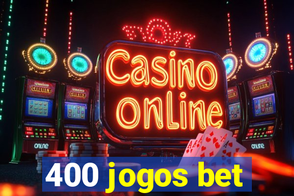 400 jogos bet